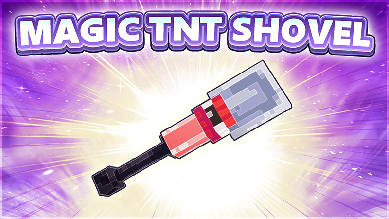 [Treasure Hunt] Magic TNT Shovel