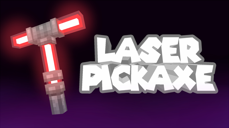 Laser Pickaxe!